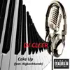 DJ Cleer - Cake Up (feat. Bigbankbandz) [Remake] - Single